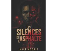 Hylé Noopie Les silences de l'asphalte (Tascabile)