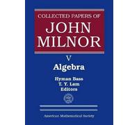 Hyman Bass Collected Papers of John Milnor, Volume V (Copertina rigida)
