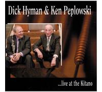 Hyman, Dick - Dick Hyman & Ken Peplowski Live At The Kitano