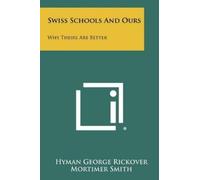 Hyman George Rickover Swiss Schools And Ours (Tascabile)