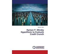 Hyman P. Minsky Hypothesis to Evaluate Credit Crunch