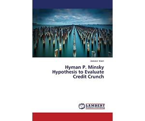 Hyman P. Minsky Hypothesis to Evaluate Credit Crunch
