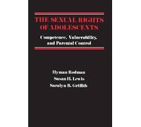 Hyman Rodman Susan H. Lewis Saralyn B. Gr The Sexual Rights of Adole (Tascabile)
