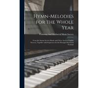 Hymn-Melodies for the Whole Year (Tascabile)