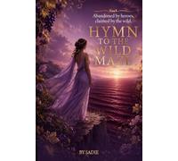 Hymn to The Wild Maze