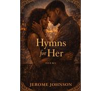 Hymns For Her: For the woman who changed how he loves.