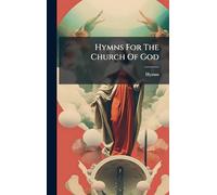 Hymns For The Church Of God