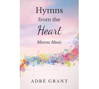 Hymns from the Heart: Manna Music