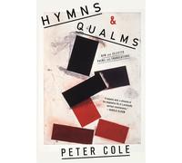 Hymns & Qualms: New and Selected Poems and Translations - Cole Peter