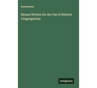 Hymns Written for the Use of Hebrew Congregations