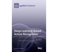 Hyo Jong Lee Deep Learning-Based Action Recognition (Copertina rigida)