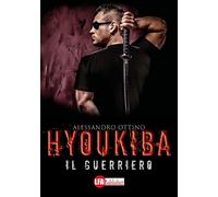 Hyoukiba. Il guerriero - [LFA Publisher]