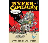 HYPER-CAPTIALISM: the modern economy, its values, and how to change them