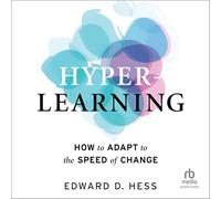 Hyper-Learning: How to Adapt to the Speed of Change