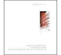 Hyperarchitettura. Reale-virtuale nella progettazione architettonica
