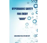 HYPERBARIC SAFETY FOR EVERY "BODY"