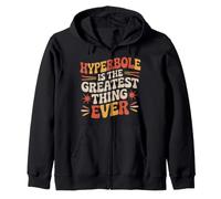 Hyperbole Is The Greatest Thing Ever Grammar Teacher Felpa con Cappuccio