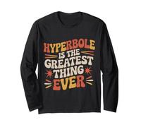Hyperbole Is The Greatest Thing Ever Grammar Teacher Maglia a Manica