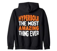 Hyperbole The Most Amazing Thing Ever Funny English Teacher Felpa con Cappuccio