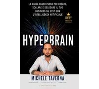 Hyperbrain: La guida passo passo per creare, scalare e delegare il tuo business su Etsy con l'intelligenza artificiale