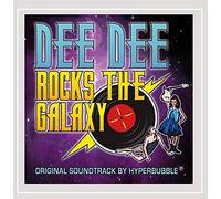 Hyperbubble - Dee dee rocks the galaxy; o.s.t
