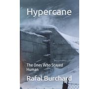 Hypercane: The Ones Who Stayed Human