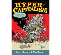 Larry Gonick Tim Kasser Hypercapitalism (Tascabile)