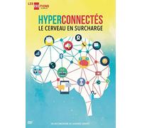 Hyperconnectés : Le cerveau en surcharge