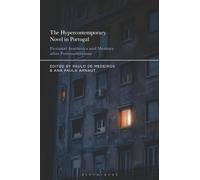 Hypercontemporary Novel in Portugal, The: Fictional Aesthetics and Memory after Postmodernism