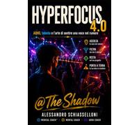 HyperFocus 4.0: ADHD, talento e l’arte di sentire una voce nel rumore
