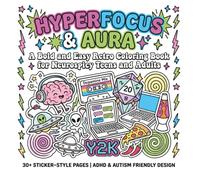 Hyperfocus & Aura: A Bold and Easy Retro Coloring Book for Neurospicy Teens and Adults: Y2K Aesthetic Sticker-Style Pages for ADHD, Autism, and Relatable Identity (Neurodiversity Affirmation)