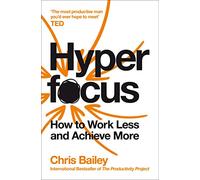 Chris Bailey Hyperfocus (Tascabile)
