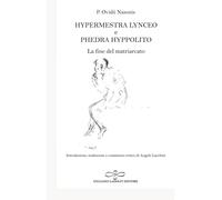 Hypermestra Lynceo e Phedra Hyppolito. La fine del matriarcato