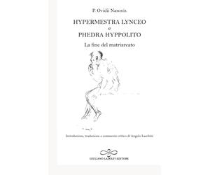 Hypermestra Lynceo e Phedra Hyppolito. La fine del matriarcato