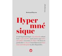 Hypermnésique: Ma mémoire retient tout ce qui m'arrive