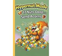 Hypernut Mode: 17 Nuts Deep... Send Acorns | Funny ADHD Gifts: Brain Dump Planner Notebook - Easily Organize Your Daily Tasks, Boost Productivity, ... Ideas, To-Do Lists & Daily Priority Planning!