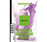 Hyperpop. Il pop nell'era del capitalismo digitale [Paperback] Ackermann, Julie