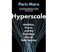 Hyperscale: Ambition, Power and the Relentless Rise of Data Empires