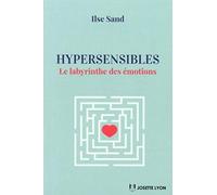 Hypersensibles: Le labyrinthe des émotions