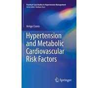 Hypertension and Metabolic Cardiovascular Risk Factors