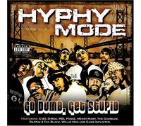 Hyphy Mode - Go Dumb Get Stupid