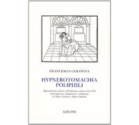 Hypnerotomachia Poliphili (rist. anast. 1499)