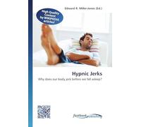 Hypnic Jerks: Why does our body jerk before we fall asleep?