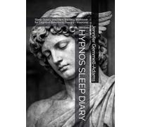 HYPNOS SLEEP DIARY: Sleep Quality and Habit Tracking Workbook for Cognitive Behavioral Therapy - Insomnia