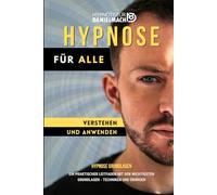 Hypnose verstehen und anwenden