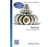 Hypnosis: The Power of Suggestion