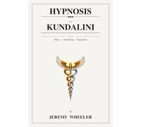 HYPNOSIS TO KUNDALINI: Ethics, Awakening, and Integration
