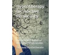 Hypnotherapy for Adictive Personality: Complete with unlimited use hypnotherapy session.