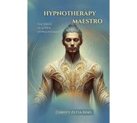 Hypnotherapy Maestro: The Birth of a New Hypnotherapy