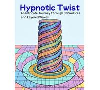 Hypnotic Twist: An Intricate Journey Through 3D Vortices and Layered Waves